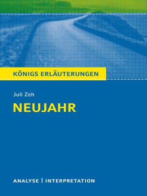 cover image of Neujahr von Juli Zeh. Königs Erläuterungen